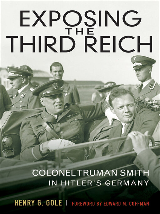 Title details for Exposing the Third Reich by Henry G. Gole - Available